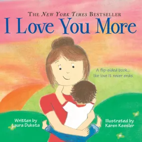 I Love You More (Padded Board Book)